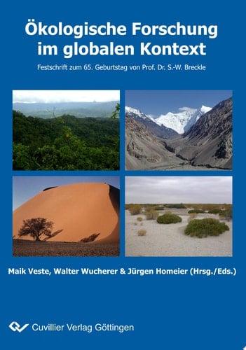 Ökologische Forschung im globalen Kontext Festschrift zum 65. Geburtstag von Prof. Dr. S.-W. Breckle