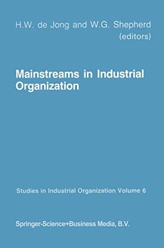 Mainstreams in Industrial Organization: Book I. Theory and International Aspects. Book II. Policies: Antitrust, Deregulation and Industrial (Studies in Industrial Organization)