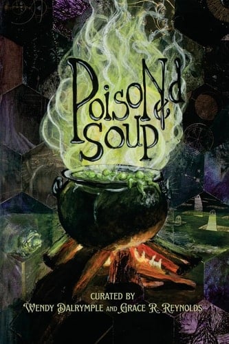 Poisoned Soup for the Macabre, Depraved, and Insane