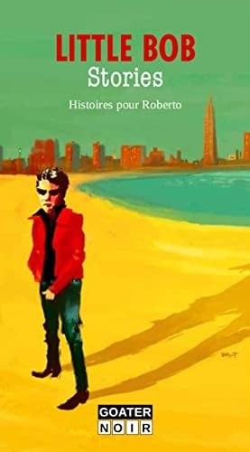 Little Bob Stories Histoires pour Roberto