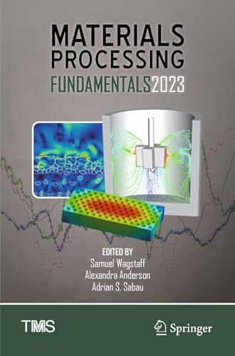 Materials Processing Fundamentals 2023