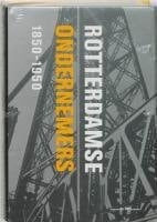Rotterdamse ondernemers 1850-1950