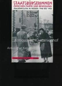 Staatsbürgerinnen zwischen Partei und Bewegung: Frauenpolitik in Hessen, 1945-1955 (Frauen und Politik in Hessen) (German Edition)