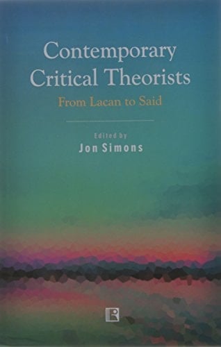 Contemporary Critical Theorists From Lacan to Said