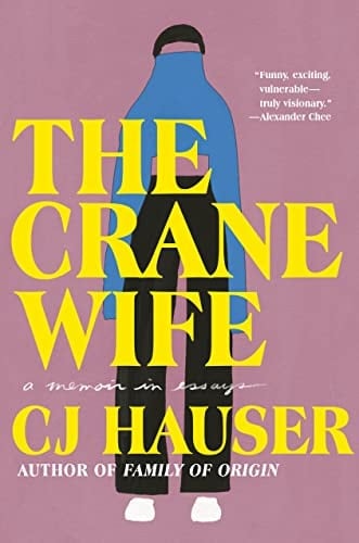 The Crane Wife A Memoir in Essays