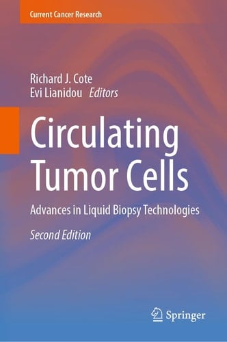 Circulating Tumor Cells Advances in Liquid Biopsy Technologies