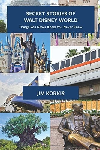 Secret Stories of Walt Disney World Things You Never You Never Knew