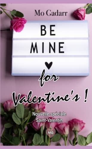 Be mine for Valentine's !: Une nouvelle spéciale pour la Saint-Valentin (French Edition)