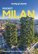Lonely Planet Pocket Milan Detailed Itineraries | Travel Like a Local | Insider Tips | Covers Parco Sempione, Porta Garibaldi, Brera, Duomo, Navigli, and More