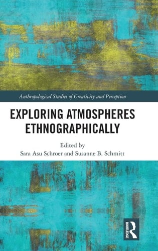 Exploring Atmospheres Ethnographically