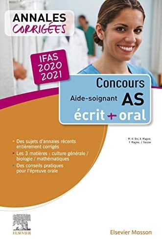 Concours Aide-soignant - Annales corrigées - IFAS 2020/2021: Ecrit et Oral (Annales corrigées concours) (French Edition)