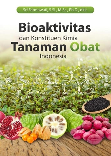 Bioaktivitas Dan Konstituen Kimia Tanaman Obat Indonesia