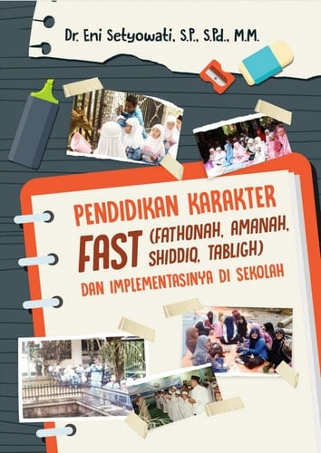 Pendidikan Karakter FAST (Fathonah, Amanah, Shiddiq, Tabligh) Dan Implementasinya Di Sekolah