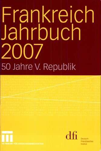 Frankreich Jahrbuch 2007 50 Jahre V. Republik