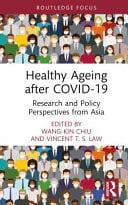 Healthy Ageing After Covid-19 Research and Policy Perspectives from Asia