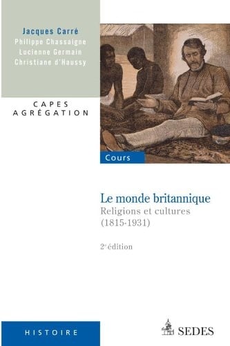 Le monde britannique: Religions et cultures (1815-1931) (Hors collection) (French Edition)