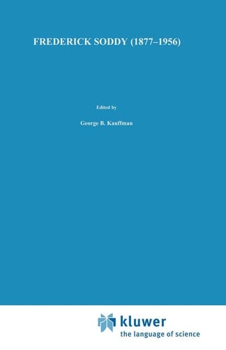 Frederick Soddy (1877–1956) Early Pioneer in Radiochemistry
