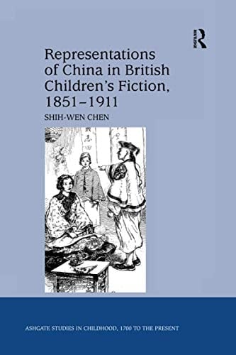 Representations of China in British Children's Fiction, 1851-1911