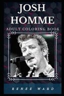 Josh Homme Adult Coloring Book Famous Queen of the Stone Age Singer and Well Known Artist Inspired Adult Coloring Book