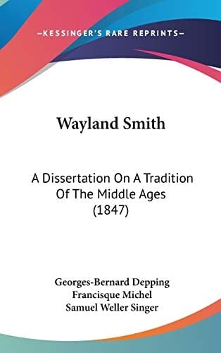 Wayland Smith A Dissertation On A Tradition Of The Middle Ages (1847)