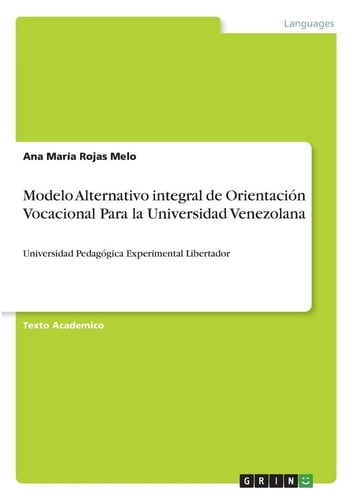 Modelo Alternativo integral de Orientación Vocacional Para la Universidad Venezolana Universidad Pedagógica Experimental Libertador