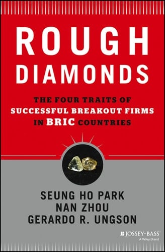 Rough Diamonds The Four Traits of Successful Breakout Firms in BRIC Countries