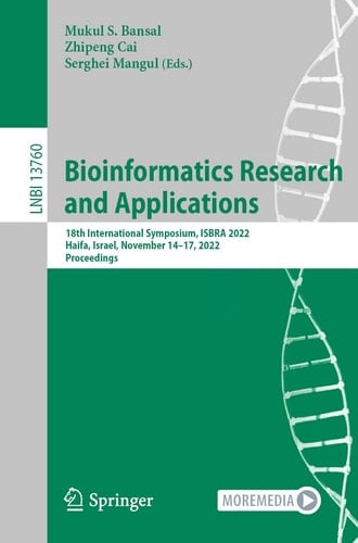 Bioinformatics Research and Applications 18th International Symposium, ISBRA 2022, Haifa, Israel, November 14–17, 2022, Proceedings