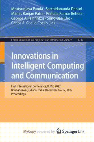 Innovations in Intelligent Computing and Communication First International Conference, ICIICC 2022, Bhubaneswar, Odisha, India, December 16-17, 2022, Proceedings
