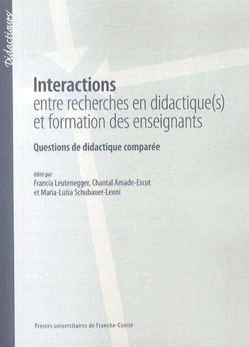 Interactions entre recherches en didactique(s) et formation des enseignants questions de didactique comparée