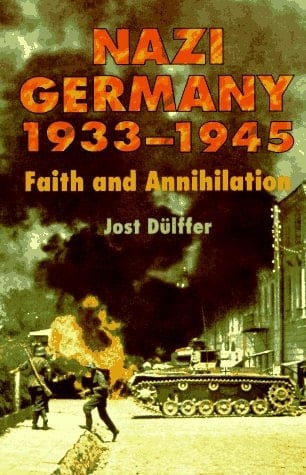Nazi Germany 1933-1945 Faith and Annihilation