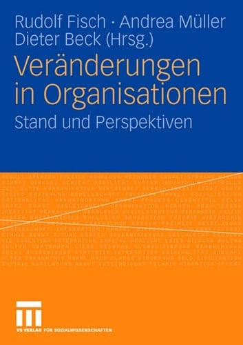 Veränderungen in Organisationen Stand und Perspektiven