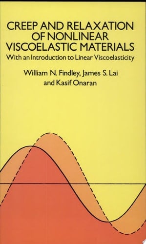 Creep and Relaxation of Nonlinear Viscoelastic Materials With an Introduction to Linear Viscoelasticity