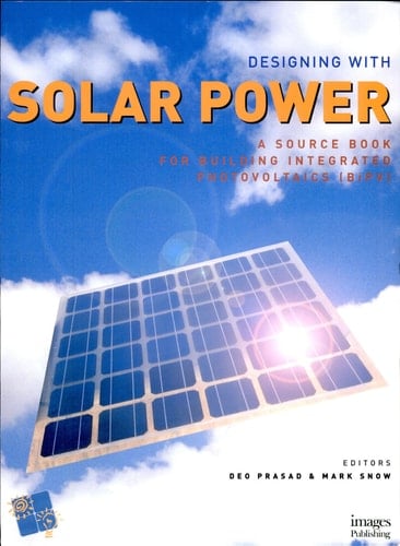 Designing with Solar Power A Source Book for Building Integrated Photovoltaics (BiPV)