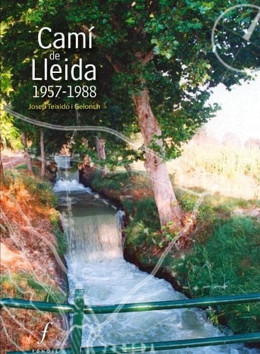 Camí de Lleida, 1957-1988
