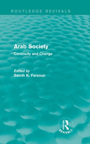 Arab Society (Routledge Revivals) Continuity and Change