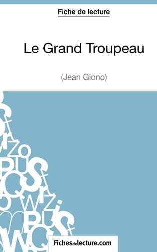 Le Grand Troupeau de Jean Giono (Fiche de lecture) Analyse complète de l'oeuvre