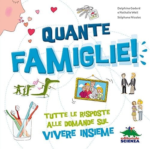 Quante famiglie! Tutte le risposte alle domande sul vivere insieme