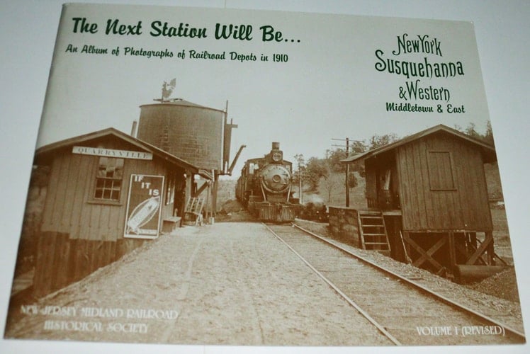 The Next Station Will Be--: New York, Susquehanna & Western, Middletown & East