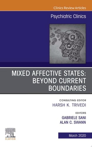 Mixed Affective States: Beyond Current Boundaries, An Issue of Psychiatric Clinics of North America