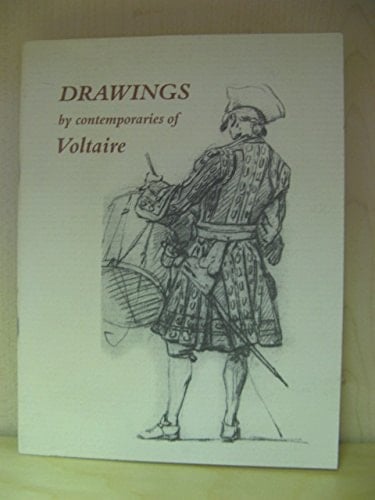 Drawings by Contemporaries of Voltaire: Eighteenth-Century French Drawings from the Print Room of the Ashmolean