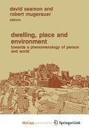 Dwelling, Place and Environment