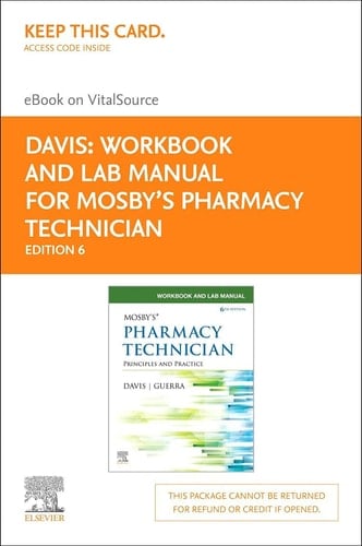 Workbook and Lab Manual for Mosby's Pharmacy Technician Elsevier eBook on VitalSource (Retail Access Card): Principles and Practice