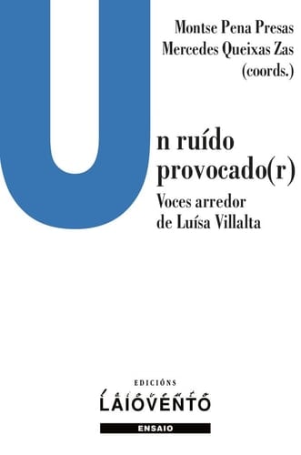 Un ruído provocado(r) voces arredor de Luísa Villalta