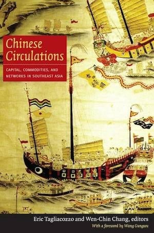 Chinese Circulations : Capital, Commodities, and Networks in Southeast Asia
