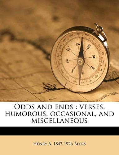 Odds and ends: verses, humorous, occasional, and miscellaneous