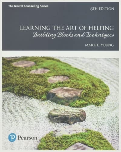 Learning the Art of Helping: Building Blocks and Techniques 6th Edition by Mark Young