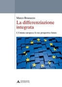 La differenziazione integrata l'Unione europea e le sue prospettive future