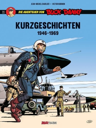 Die Abenteuer von Buck Danny, Kurzgeschichten Band 1: 1946 - 1969