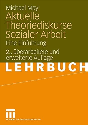 Aktuelle Theoriediskurse Sozialer Arbeit Eine Einführung