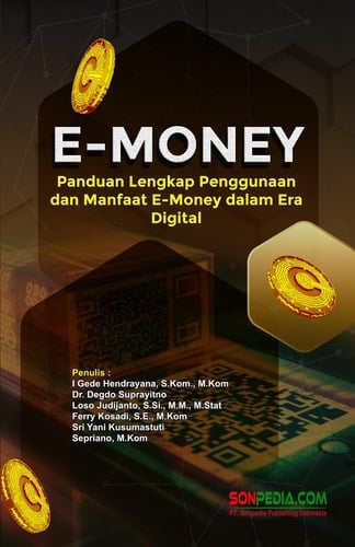 E-Money : Panduan Lengkap Penggunaan dan Manfaat E-Money dalam Era Digital